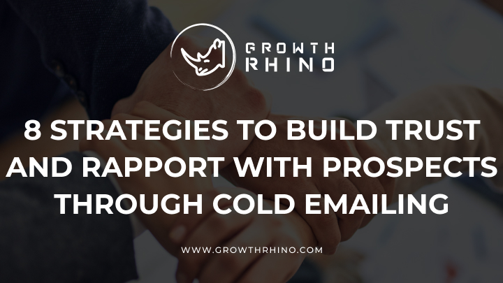 8 strategies to build trust and rapport with prospects through cold emailing