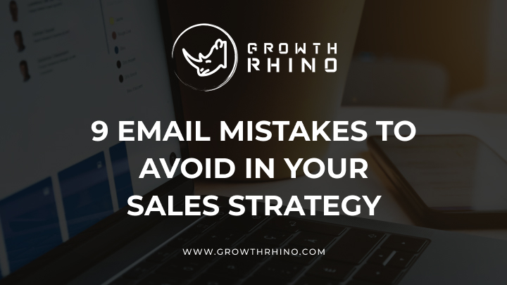 9 email mistakes to avoid in your sales strategy