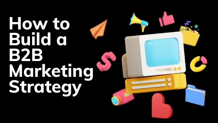 how to build a b2b marketing strategy