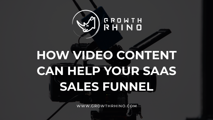 how video content can help your saas sales funnel