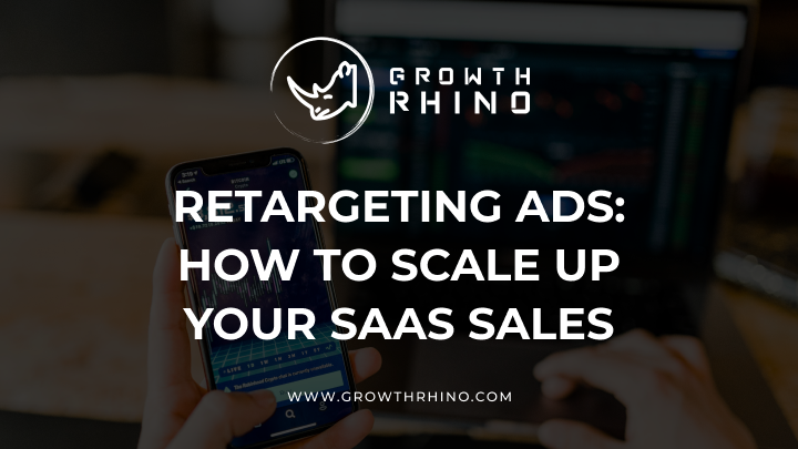 retargeting ads how to scale up your saas sales