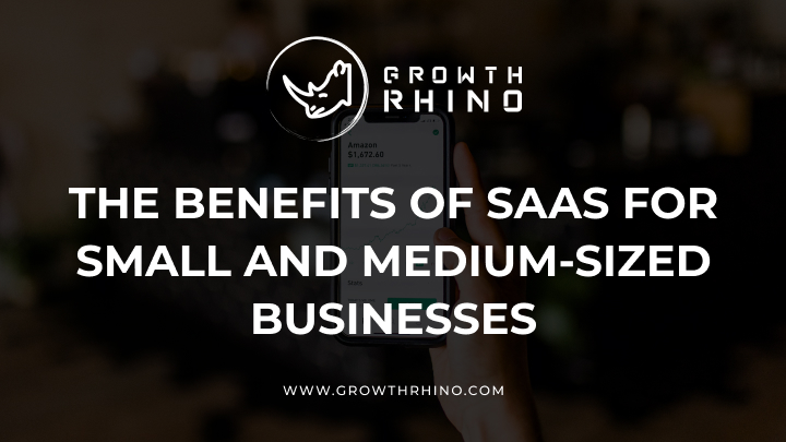 the benefits of saas for small and medium sized businesses